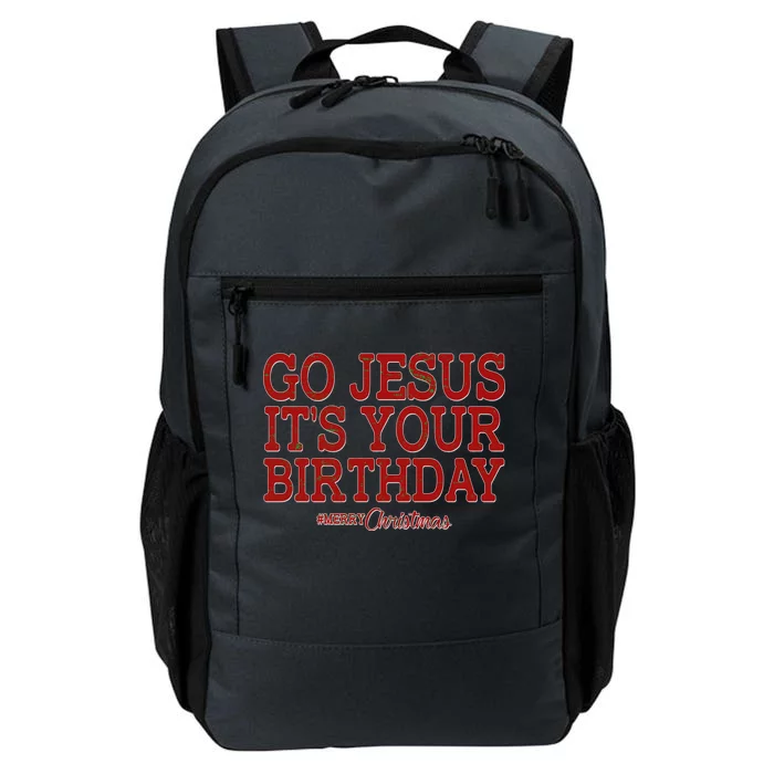 Merry Christmas Go Jesus It's Your Birthday Daily Commute Backpack