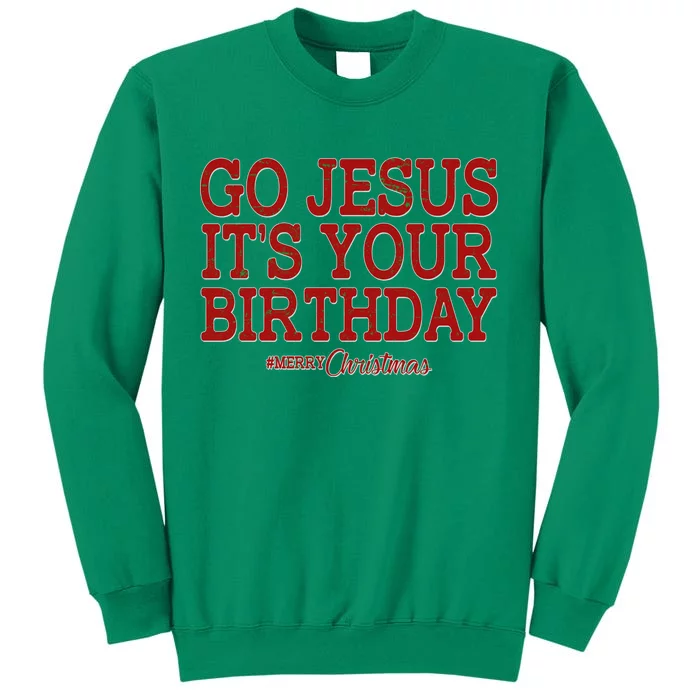 Merry Christmas Go Jesus It's Your Birthday Sweatshirt