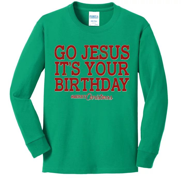 Merry Christmas Go Jesus It's Your Birthday Kids Long Sleeve Shirt