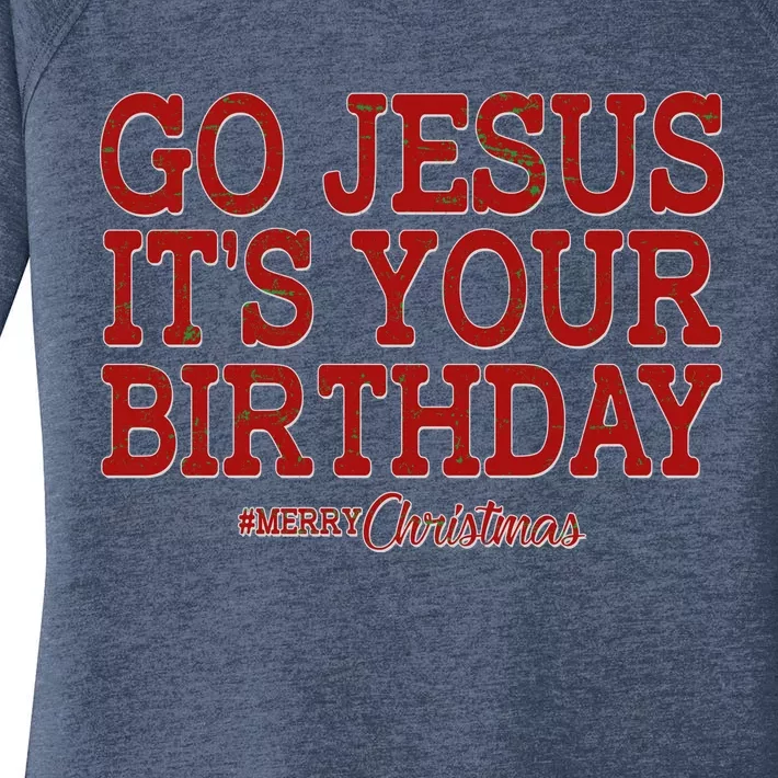 Merry Christmas Go Jesus It's Your Birthday Women's Perfect Tri Tunic Long Sleeve Shirt