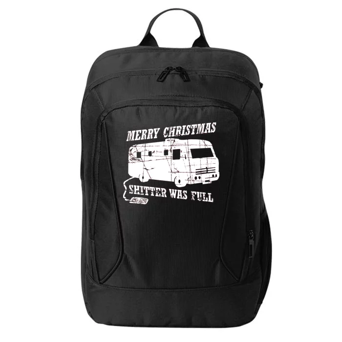 Merry Christmas Shitter Was Full City Backpack