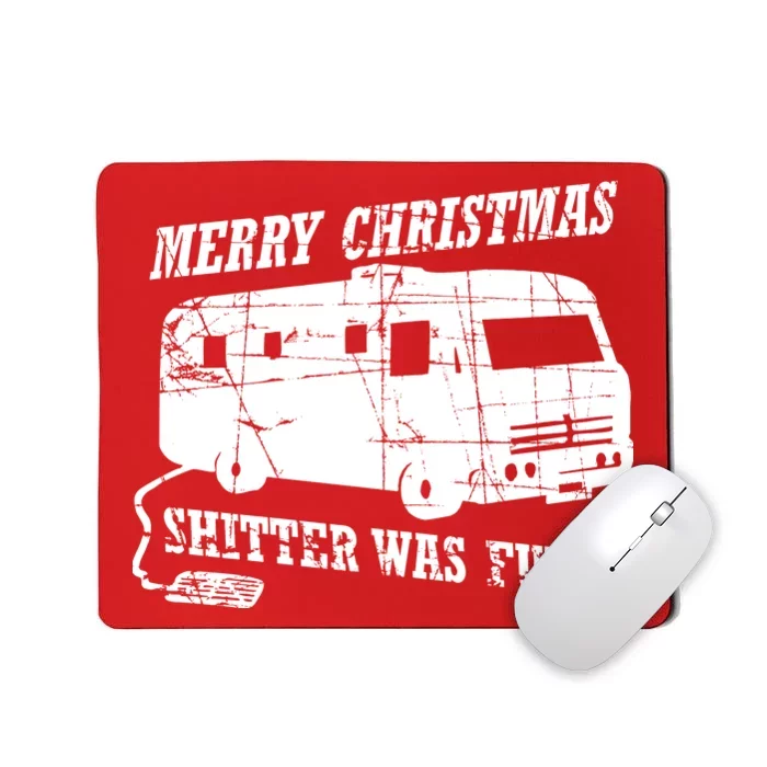 Merry Christmas Shitter Was Full Mousepad