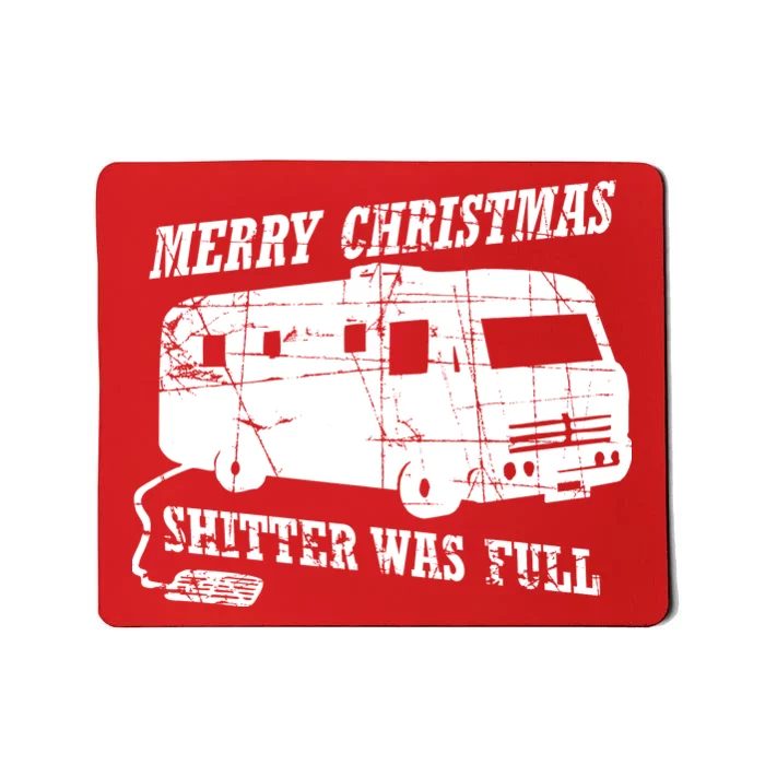 Merry Christmas Shitter Was Full Mousepad