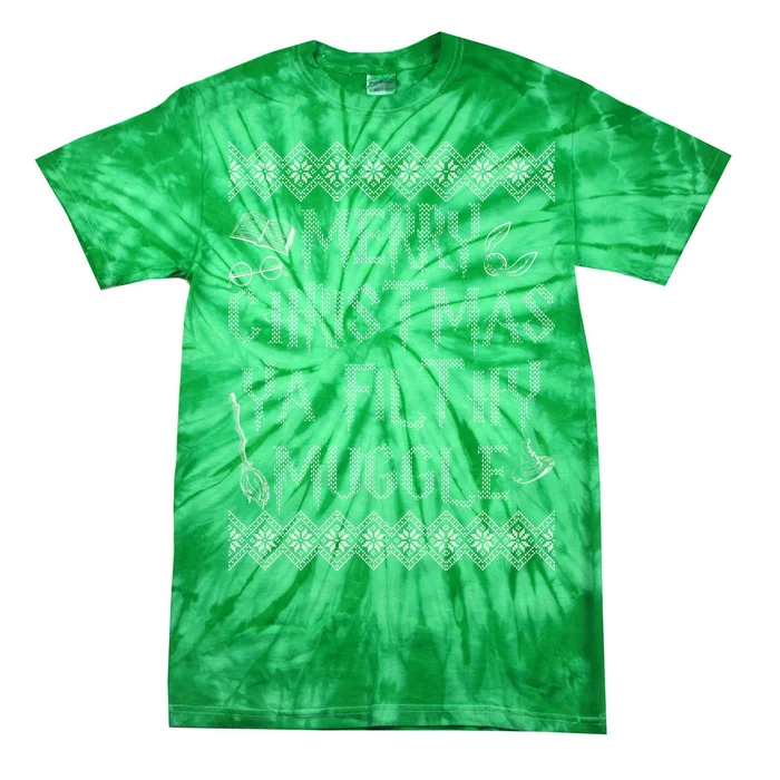 Merry Christmas Ya Filthy Muggle Tie-Dye T-Shirt