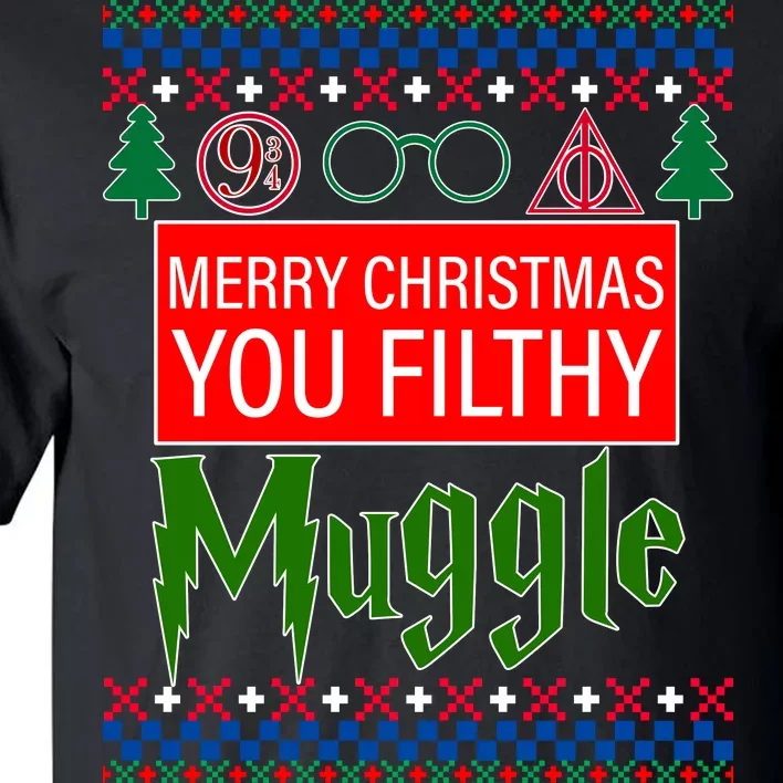 Merry Christmas Ya Filthy Muggle Ugly Sweater Tall T-Shirt