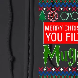 Merry Christmas Ya Filthy Muggle Ugly Sweater Full Zip Hoodie