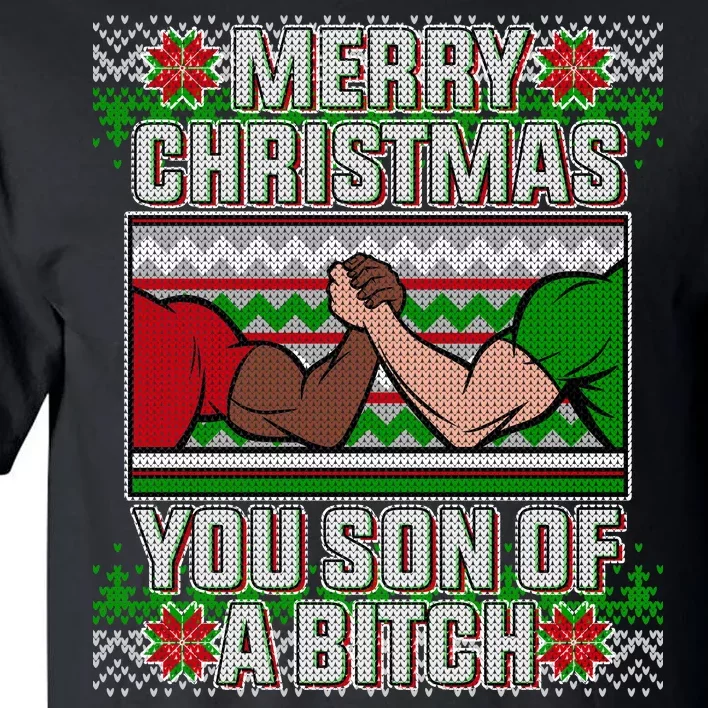 Merry Christmas You Son Of A Btch Ugly Sweater Tall T-Shirt