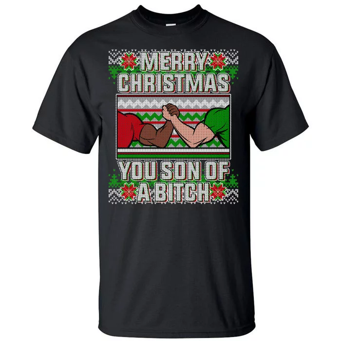 Merry Christmas You Son Of A Btch Ugly Sweater Tall T-Shirt