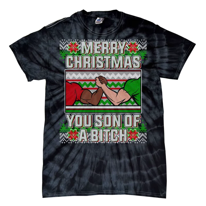 Merry Christmas You Son Of A Btch Ugly Sweater Tie-Dye T-Shirt