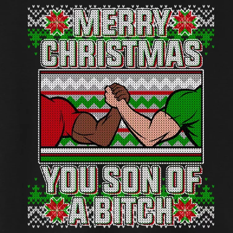 Merry Christmas You Son Of A Btch Ugly Sweater Women's Crop Top Tee