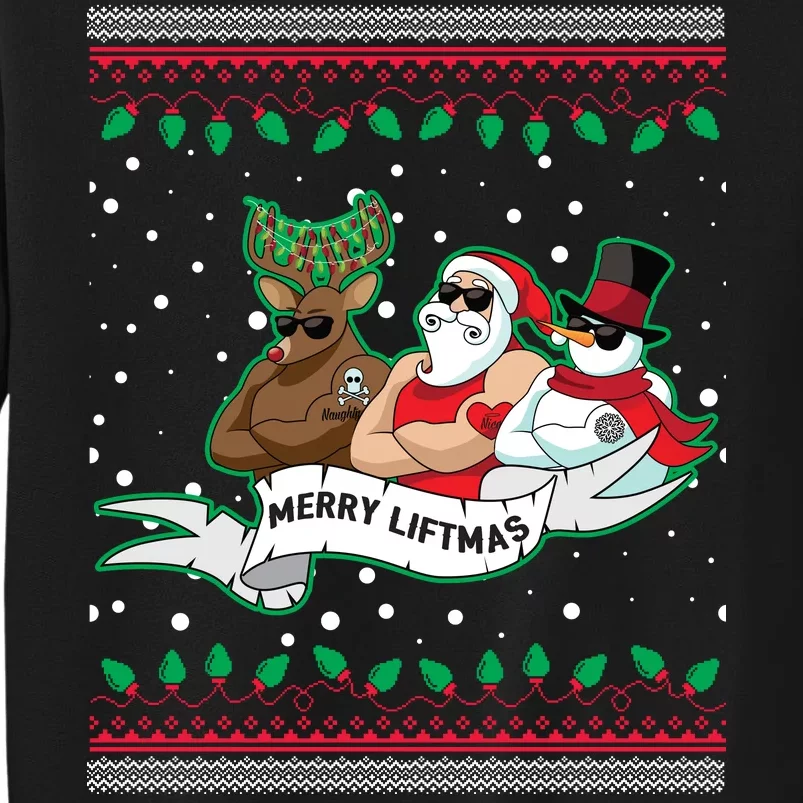 Merry Liftmas Funny Ugly Christmas Sweater Tall Sweatshirt