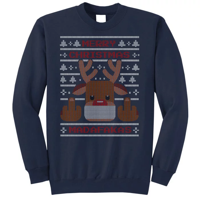 Merry Madafakas Funny Ugly Christmas Tall Sweatshirt