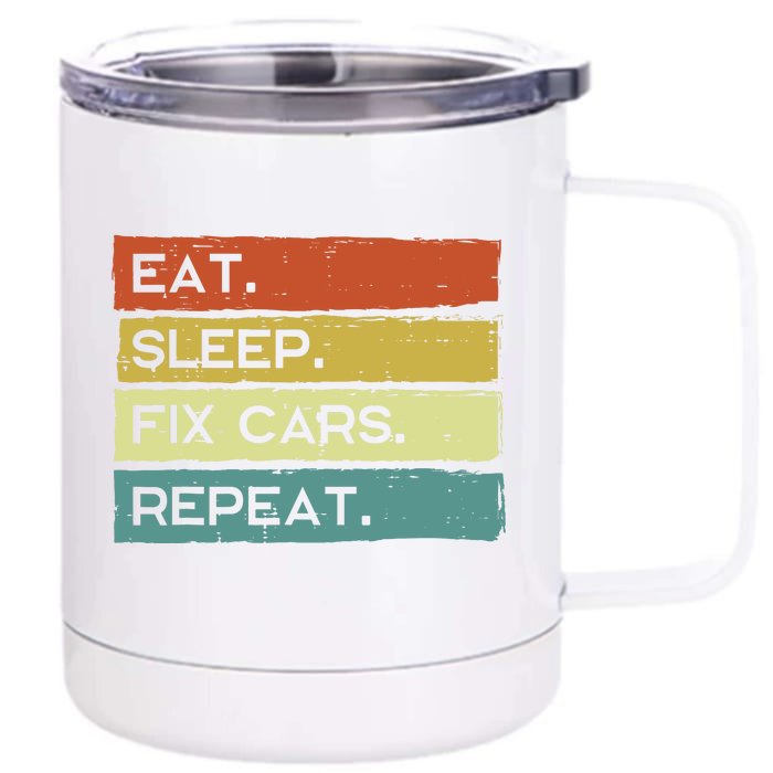 Mechanic Eat Sleep Fix Cars Repeat Funny Front & Back 12oz Stainless Steel Tumbler Cup