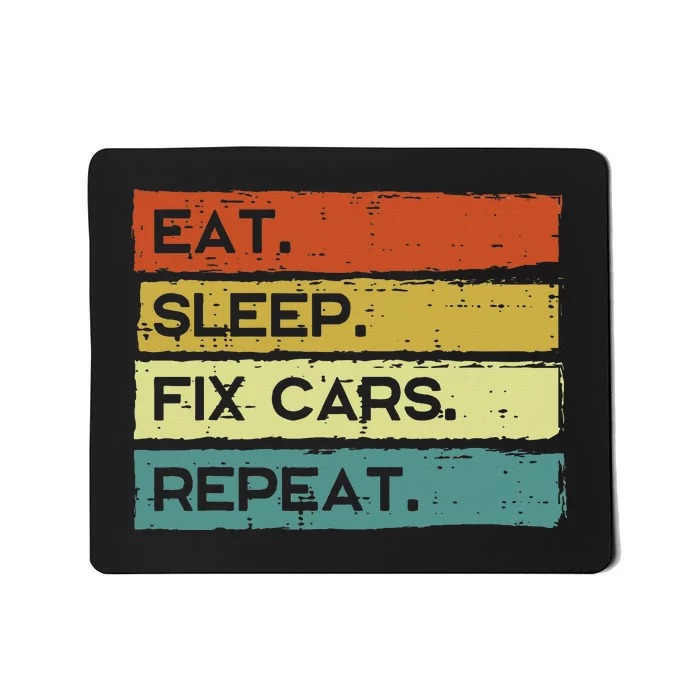 Mechanic Eat Sleep Fix Cars Repeat Funny Mousepad