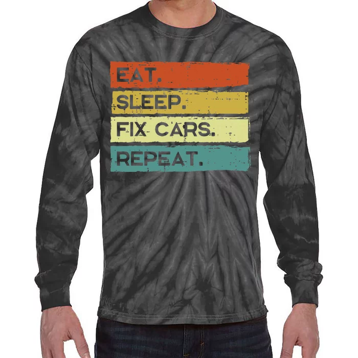 Mechanic Eat Sleep Fix Cars Repeat Funny Tie-Dye Long Sleeve Shirt