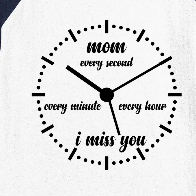 Mom Every Second Every Minute Every Hour I Miss You Baseball Sleeve Shirt