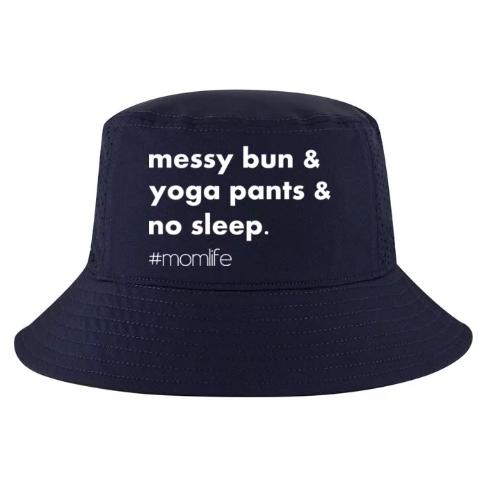 Messy Bun & Yoga Pants & No Sleep. #momlife Cool Comfort Performance Bucket Hat