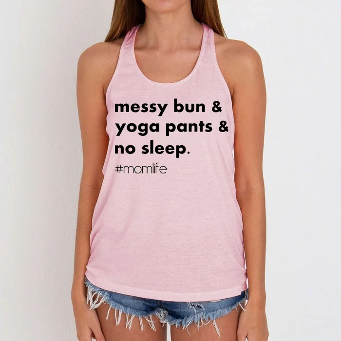 Messy Bun & Yoga Pants & No Sleep. #momlife Women's Knotted Racerback Tank