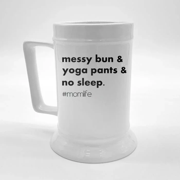 Messy Bun & Yoga Pants & No Sleep. #momlife Front & Back Beer Stein