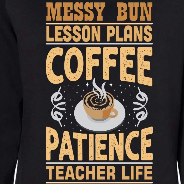 Messy Bun Lesson Plans Funny Teacher Womens California Wash Sweatshirt