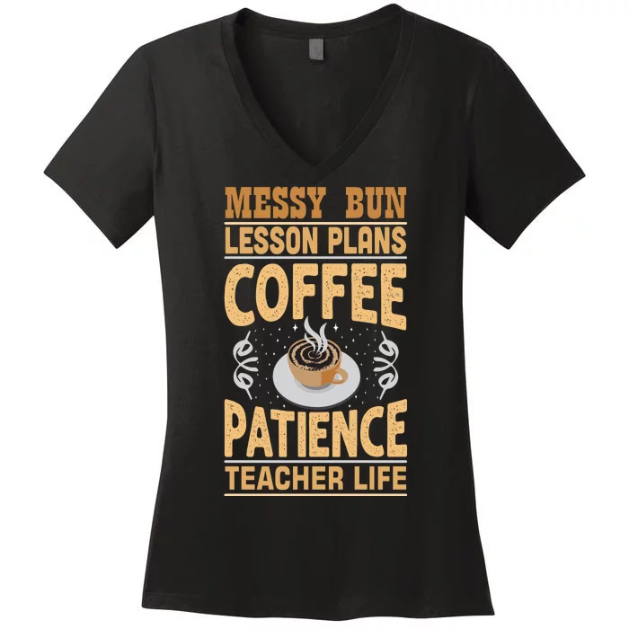 Messy Bun Lesson Plans Funny Teacher Women's V-Neck T-Shirt