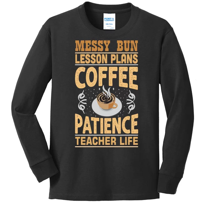 Messy Bun Lesson Plans Funny Teacher Kids Long Sleeve Shirt