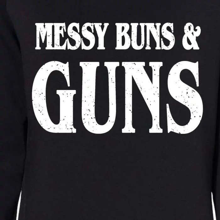 Messy Buns And Guns Womens California Wash Sweatshirt