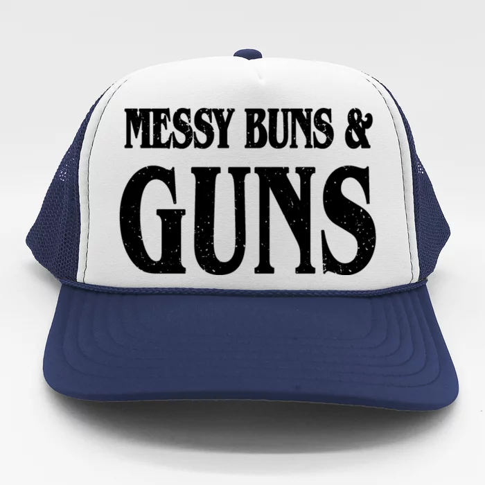 Messy Buns And Guns Trucker Hat