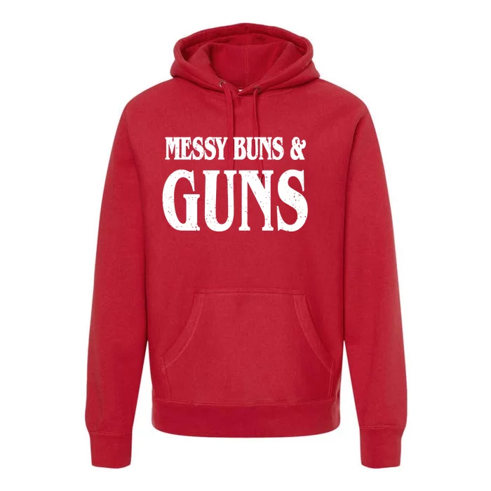 Messy Buns And Guns Premium Hoodie