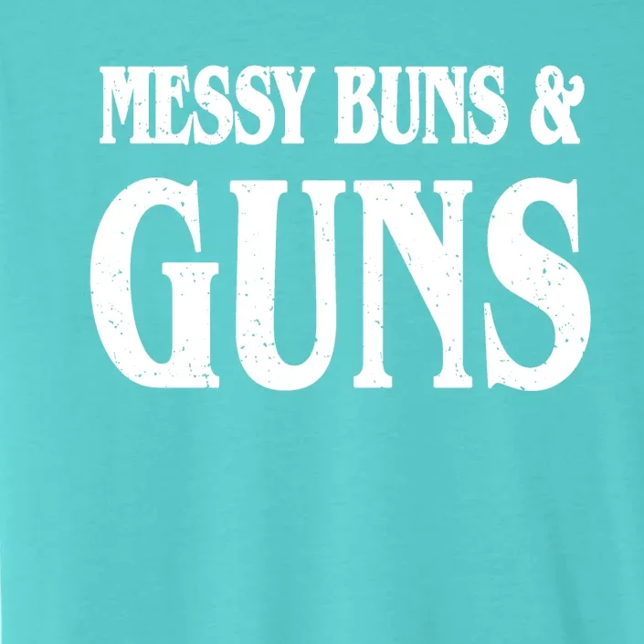 Messy Buns And Guns ChromaSoft Performance T-Shirt