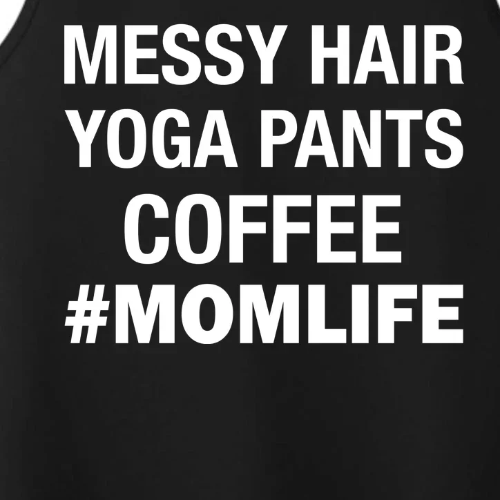 Messy Hair Yoga Pants Mom Life #Momlife Performance Tank