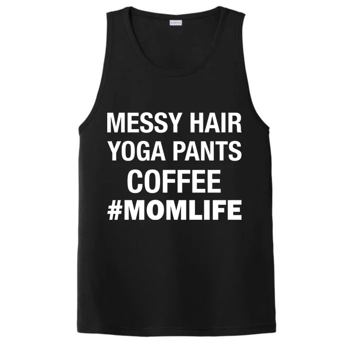 Messy Hair Yoga Pants Mom Life #Momlife Performance Tank