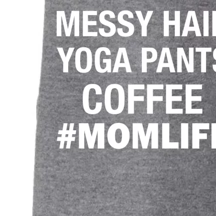 Messy Hair Yoga Pants Mom Life #Momlife Doggie 3-End Fleece Hoodie