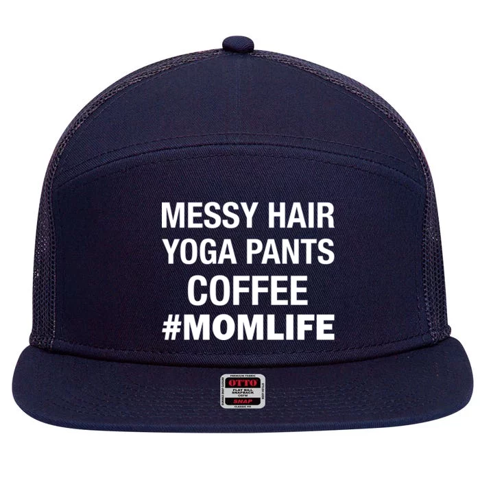 Messy Hair Yoga Pants Mom Life #Momlife 7 Panel Mesh Trucker Snapback Hat