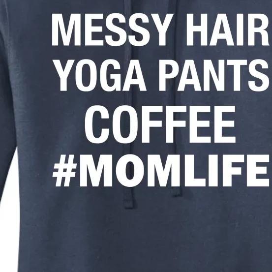 Messy Hair Yoga Pants Mom Life #Momlife Women's Pullover Hoodie