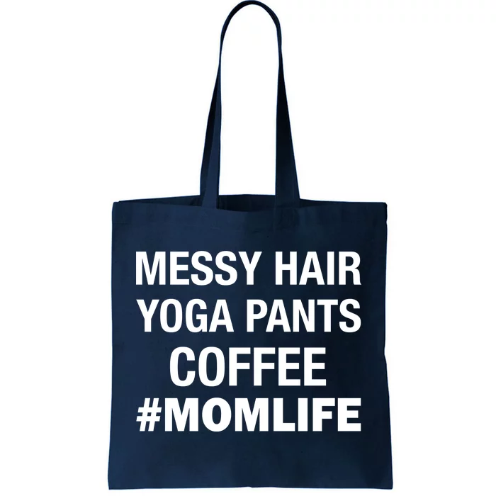 Messy Hair Yoga Pants Mom Life #Momlife Tote Bag