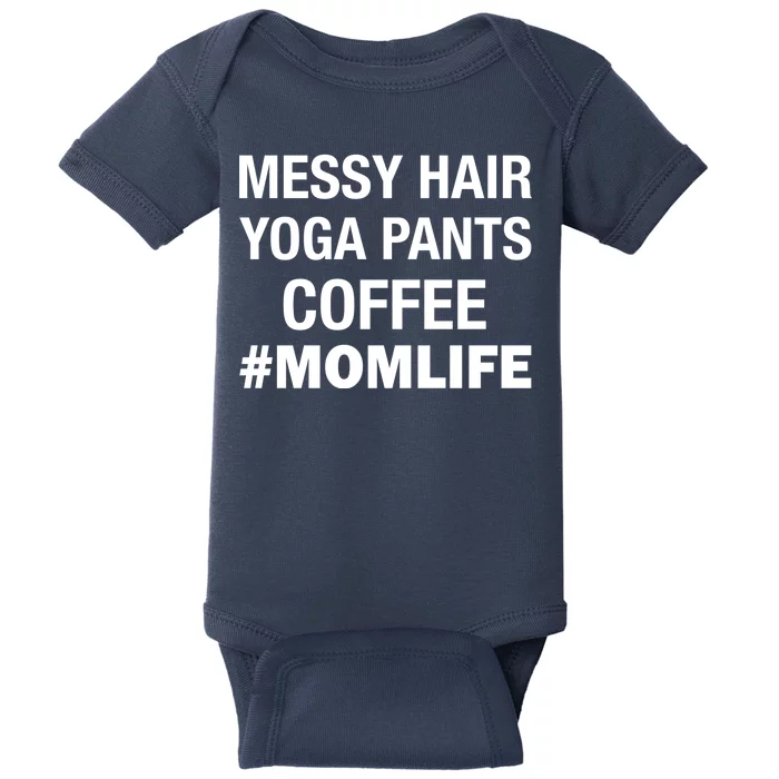 Messy Hair Yoga Pants Mom Life #Momlife Baby Bodysuit