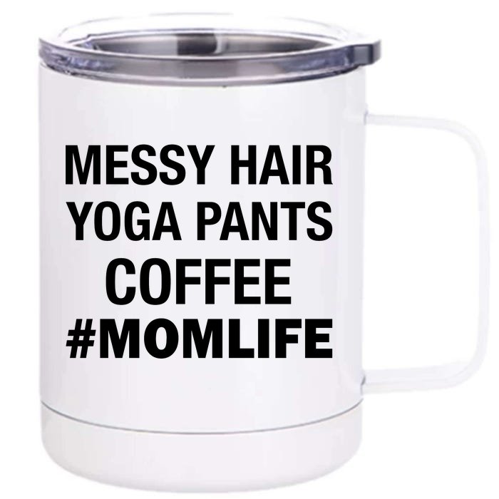 Messy Hair Yoga Pants Mom Life #Momlife Front & Back 12oz Stainless Steel Tumbler Cup