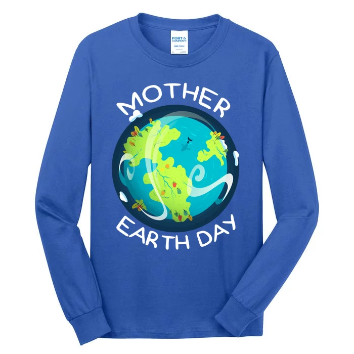 Mother Earth Tee Nature Lovers Earth Day Environtal Funny Gift Tall Long Sleeve T-Shirt