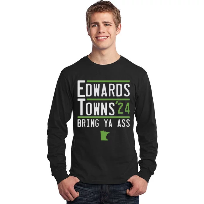 Minnesota Edwards Towns Bring Ya Ass 2024 Tall Long Sleeve T-Shirt