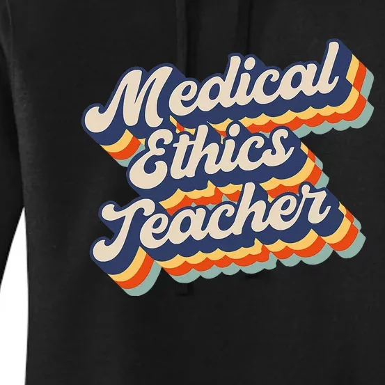 Medical Ethics Teacher Healthcare Morality Instruction Women's Pullover Hoodie