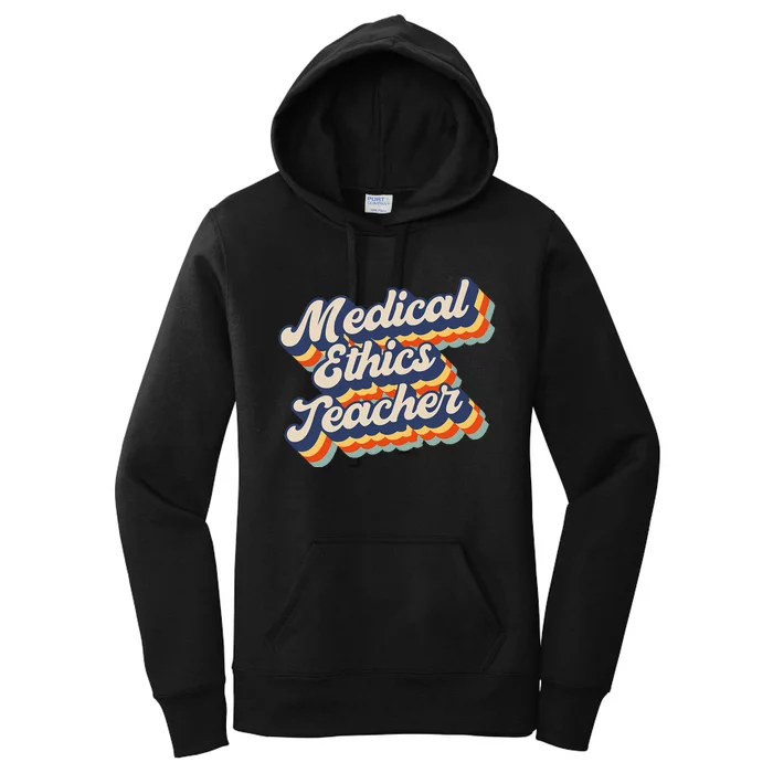 Medical Ethics Teacher Healthcare Morality Instruction Women's Pullover Hoodie