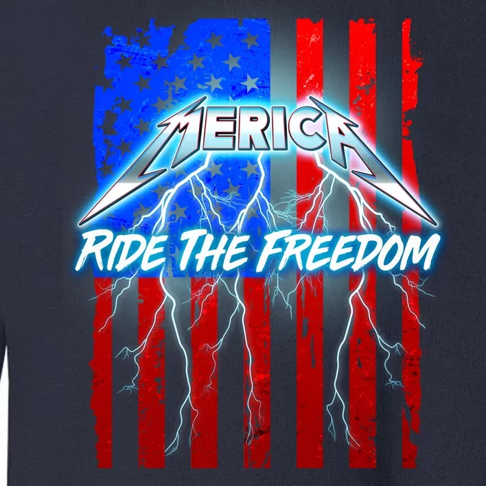 Metal Merica Ride The Freedom Toddler Sweatshirt