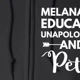 Melanated Educated Unapologetic And Petty Melanin Full Zip Hoodie