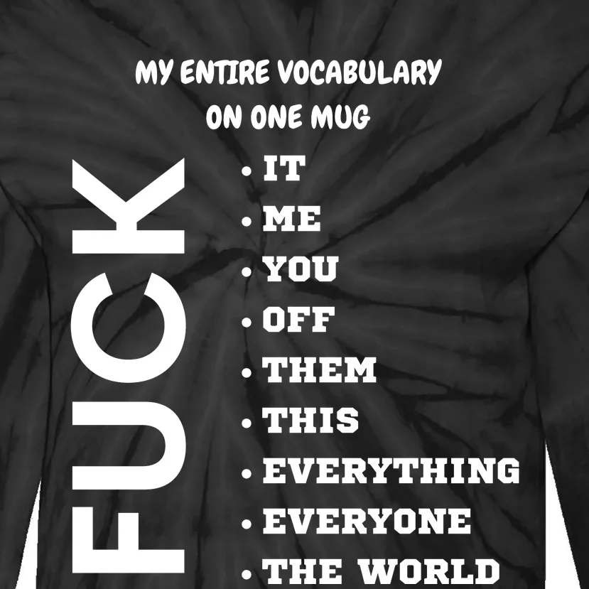 My Entire Vocabulary On One Mug, Funny Gifts For Her, Funny Gifts For Him Tie-Dye Long Sleeve Shirt