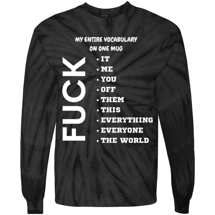 My Entire Vocabulary On One Mug, Funny Gifts For Her, Funny Gifts For Him Tie-Dye Long Sleeve Shirt