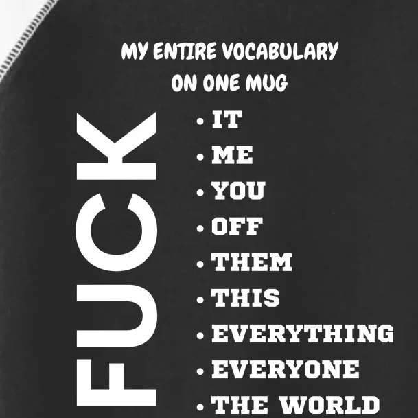 My Entire Vocabulary On One Mug, Funny Gifts For Her, Funny Gifts For Him Toddler Fine Jersey T-Shirt