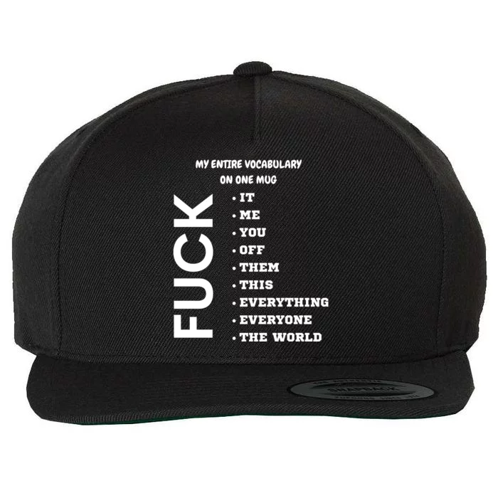 My Entire Vocabulary On One Mug, Funny Gifts For Her, Funny Gifts For Him Wool Snapback Cap