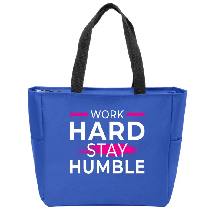 Motivational Entrepreneur Work Hard Stay Humble Gift Zip Tote Bag