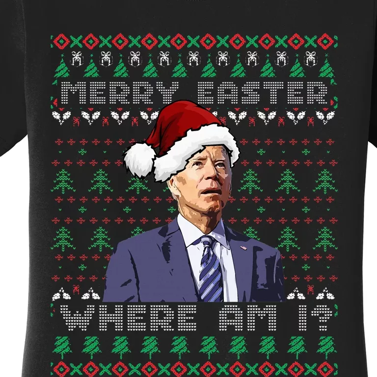 Merry Easter Where Am I Joe Biden Ugly Christmas Sweater Women's T-Shirt